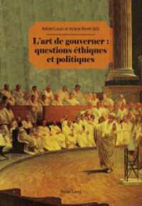 L'art de gouverner : questions éthiques et politiques （2013. VI, 211 S. 225 mm）
