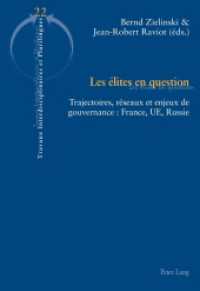 Les élites en question : Trajectoires, réseaux et enjeux de gouvernance : France, UE, Russie (Travaux Interdisciplinaires et plurilingues 22) （2014. VI, 166 S. 210 mm）