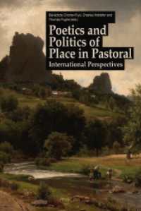 Poetics and Politics of Place in Pastoral : International Perspectives （2015. 285 S. 225 mm）