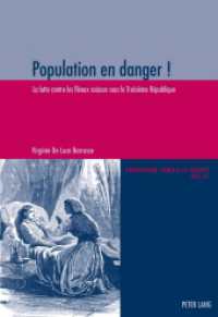 Population en danger ! : La lutte contre les fléaux sociaux sous la Troisième République. Dissertationsschrift (Population, Famille et Société / Population, Family, and Society .17) （2013. VIII, 380 S. 225 mm）