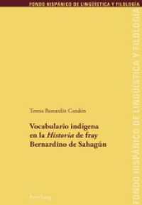 Vocabulario indígena en la «Historia» de fray Bernardino de Sahagún (Fondo Hispánico de Lingüística y Filología .16) （2013. 828 S. 225 mm）