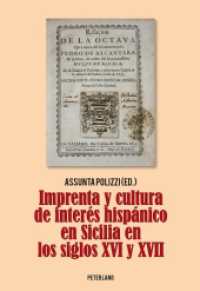 Imprenta y cultura de interés hispánico en Sicilia en los siglos XVI y XVII （2013. 268 S. 225 mm）