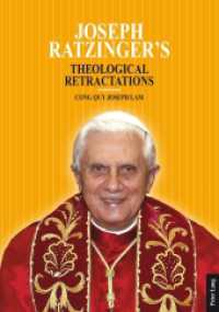 Joseph Ratzinger's Theological Retractations : Pope Benedict XVI on Revelation, Christology and Ecclesiology （2013. 230 S. 210 mm）