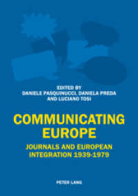 Communicating Europe : Journals and European Integration 1939-1979 （2014. 610 S. 148 x 210 mm）