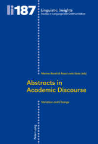 Abstracts in Academic Discourse : Variation and Change (Linguistic Insights 187) （2014. 361 S. 225 mm）