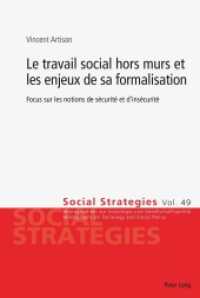 Le travail social hors murs et les enjeux de sa formalisation : Focus sur les notions de sécurité et d'insécurité (Social Strategies .49) （2015. 231 S. 225 mm）
