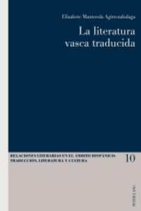 La literatura vasca traducida (Relaciones literarias en el ámbito Hispánico .10) （2014. 267 S. 225 mm）