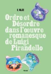 Ordre et désordre dans l'oeuvre romanesque de Luigi Pirandello : Dissertationsschrift （2014. IV, 370 S. 225 mm）