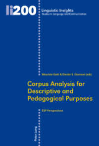 Corpus Analysis for Descriptive and Pedagogical Purposes : ESP Perspectives (Linguistic Insights 200) （2014. 432 S. 225 mm）