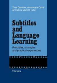 Subtitles and Language Learning : Principles, strategies and practical experiences （2014. 351 S. 225 mm）