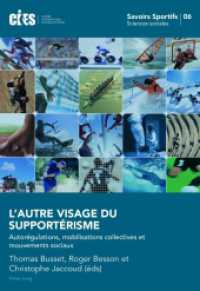 L'autre visage du supportérisme : Autorégulations, mobilisations collectives et mouvements sociaux (Savoirs sportifs / Sports knowledge .6) （2014. VIII, 160 S. 225 mm）
