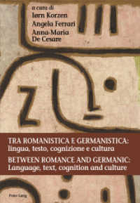 Tra romanistica e germanistica: lingua, testo, cognizione e cultura / Between Romance and Germanic: Language, text, cogn : Lingua, testo, cognizione e cultura / Language, text, cognition and culture （2014. 339 S. 225 mm）