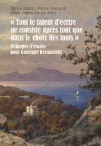 " Tout le talent d'écrire ne consiste après tout que dans le choix des mots " : Mélanges d'études pour Giuseppe Bernardelli （2015. 282 S. 225 mm）