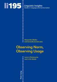 Observing Norm, Observing Usage : Lexis in Dictionaries and the Media (Linguistic Insights 195) （2015. 430 S. 225 mm）