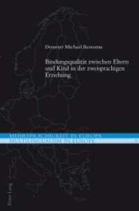 Bindungsqualität zwischen Eltern und Kind in der zweisprachigen Erziehung (Mehrsprachigkeit in Europa / Multilingualism in Europe .9) （2014. 21 cm）