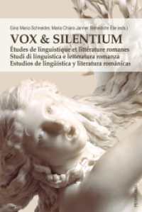 Vox & Silentium : Études de linguistique et littérature romanes - Studi di linguistica e letteratura romanza - Estudios de lingüística y literatura románicas （2015. 280 S. 225 mm）