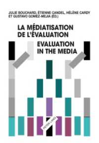 La médiatisation de l'évaluation/Evaluation in the Media （2015. VIII, 322 S. 225 mm）