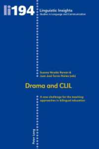 Drama and CLIL : A new challenge for the teaching approaches in bilingual education (Linguistic Insights 194) （2015. 170 S. 225 mm）