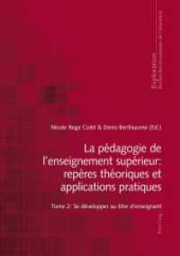 La pédagogie de l'enseignement supérieur : repères théoriques et applications pratiques : Tome 2 : Se développer au titre d'enseignant (Exploration .167) （2014. VI, 272 S. 13 Abb. 210 mm）