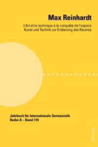 Max Reinhardt : L'art et la technique à la conquête de l'espace - Kunst und Technik zur Eroberung des Raumes (Jahrbuch für Internationale Germanistik - Reihe A 119) （2017. 566 S. 54 Abb. 225 mm）