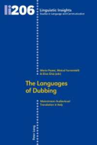 The Languages of Dubbing : Mainstream Audiovisual Translation in Italy (Linguistic Insights 206) （2015. 275 S. 225 mm）