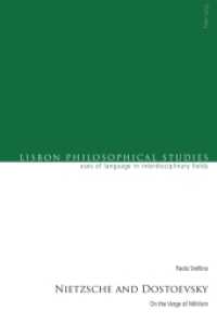 Nietzsche and Dostoevsky : On the Verge of Nihilism (Lisbon Philosophical Studies - Uses of Languages in Interdisciplinary Fields .6) （2015. 247 S. 225 mm）