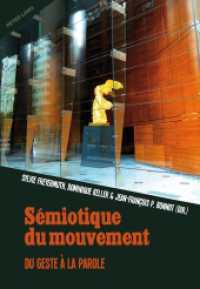 Sémiotique du mouvement : Du geste à la parole （2015. X, 348 S. 240 mm）