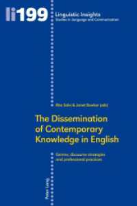 The Dissemination of Contemporary Knowledge in English : Genres, Discourse Strategies and Professional Practices (Linguistic Insights 199) （2015. 170 S. 225 mm）