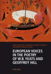 European Voices in the Poetry of W.B. Yeats and Geoffrey Hill （2015. VIII, 172 S. 210 mm）