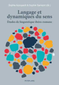 Langage et dynamiques du sens : Études de linguistique ibéro-romane （2015. XIV, 228 S. 225 mm）