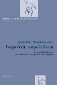 Corps écrit, corps écrivant : Le corps féminin dans les littératures francophones des Amériques (Littératures de langue française 23) （2015. 220 S. 225 mm）