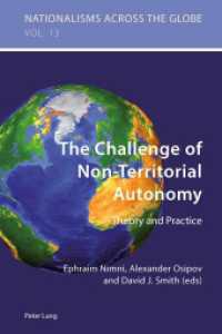 The Challenge of Non-Territorial Autonomy : Theory and Practice (Nationalisms across the Globe .13) （2013. XXX, 255 S. 225 mm）