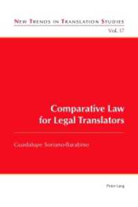 Comparative Law for Legal Translators (New Trends in Translation Studies .17) （2016. XIV, 210 S. 8 Abb. 225 mm）
