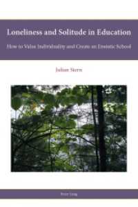 Loneliness and Solitude in Education : How to Value Individuality and Create an Enstatic School (Religion, Education and Values .6) （2014. XII, 212 S. 225 mm）