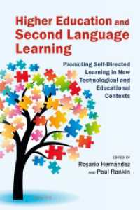 Higher Education and Second Language Learning : Promoting Self-Directed Learning in New Technological and Educational Contexts （2014. VI, 236 S. 225 mm）
