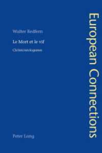 Le Mort et le vif : Clichés/néologismes (European Connections .36) （2014. XII, 416 S. 225 mm）