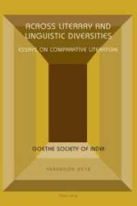 Across Literary and Linguistic Diversities : Essays on Comparative Literature （2014. X, 202 S. 225 mm）
