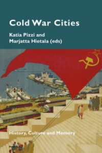 Cold War Cities : History, Culture and Memory (Cultural Memories .4) （2016. XII, 318 S. 31 Abb. 225 mm）
