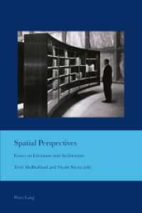 Spatial Perspectives : Essays on Literature and Architecture (Cultural Interactions: Studies in the Relationship between the Arts .37) （2015. X, 264 S. 225 mm）