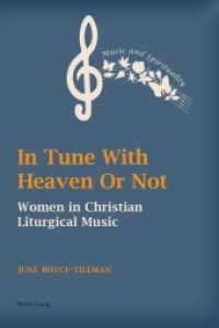 In Tune With Heaven Or Not : Women in Christian Liturgical Music (Music and Spirituality .1) （2014. X, 318 S. 225 mm）