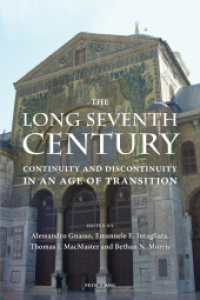The Long Seventh Century : Continuity and Discontinuity in an Age of Transition （2014. VIII, 316 S. 225 mm）