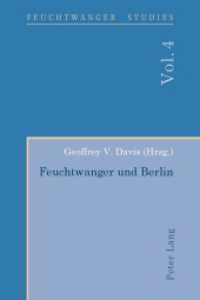 Feuchtwanger und Berlin (Feuchtwanger Studies .4) （2014. X, 490 S. 225 mm）