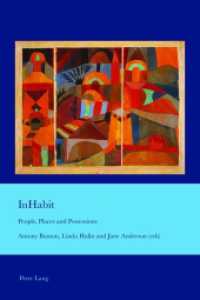 InHabit : People, Places and Possessions (Cultural Interactions: Studies in the Relationship between the Arts .40) （2016. X, 276 S. 14 Abb. 225 mm）