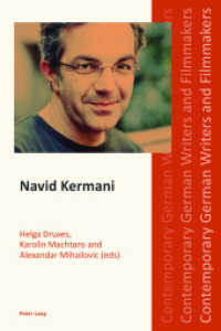 Navid Kermani (Contemporary German Writers and Filmmakers .3) （2016. VII, 221 S. 225 mm）