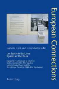 Les Espaces du Livre / Spaces of the Book : Supports et acteurs de la création texte/image (XXe-XXIe siècles) / Materials and Agents of the Text/Image Creation (20th-21th Centuries) (European Connections .37) （2015. XII, 264 S. 225 mm）