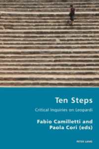 Ten Steps : Critical Inquiries on Leopardi (Italian Modernities .23) （2015. XII, 324 S. 225 mm）
