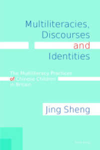 Multiliteracies, Discourses and Identities : The Multiliteracy Practices of Chinese Children in Britain （2016. VIII, 250 S. 1 Abb. 225 mm）