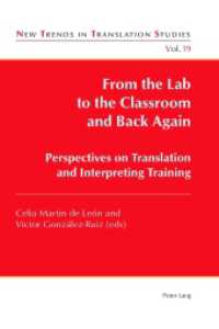 From the Lab to the Classroom and Back Again : Perspectives on Translation and Interpreting Training (New Trends in Translation Studies .19) （2016. X, 369 S. 225 mm）
