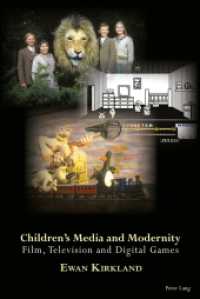 Children's Media and Modernity : Film, Television and Digital Games （2017. VIII, 296 S. 225 mm）