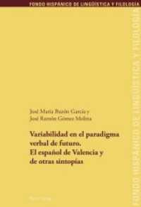 Variabilidad en el paradigma verbal de futuro. El español de Valencia y de otras sintopías (Fondo Hispánico de Lingüística y Filología .23) （2015. 243 S. 225 mm）